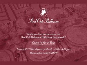 Come Tour the Red Oak Ballroom - Third Thursday of every month